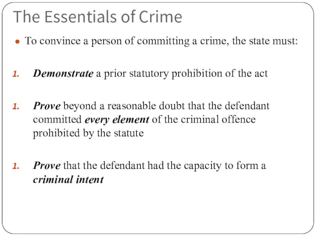 The Essentials of Crime To convince a person of committing