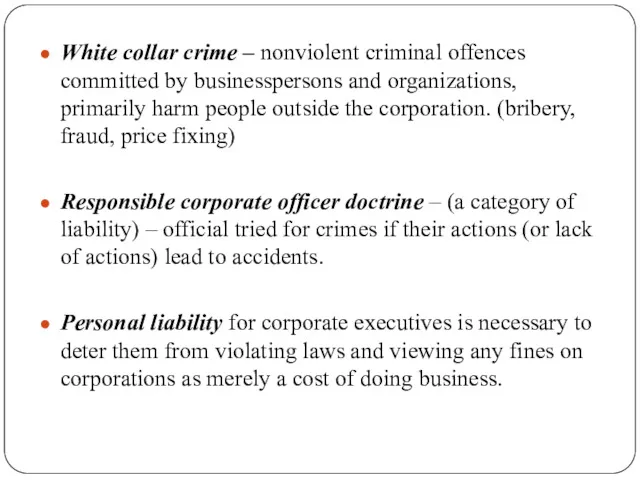 White collar crime – nonviolent criminal offences committed by businesspersons and organizations, primarily