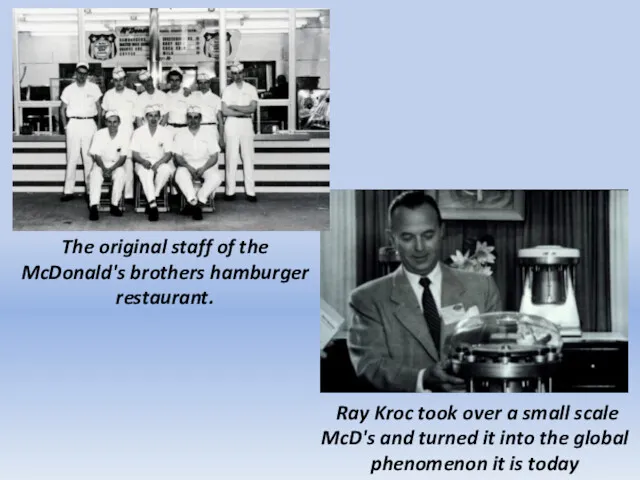 The original staff of the McDonald's brothers hamburger restaurant. Ray Kroc took over