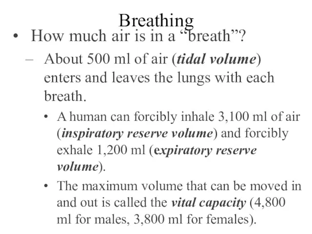 Breathing How much air is in a “breath”? About 500