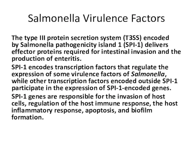 Salmonella Virulence Factors The type III protein secretion system (T3SS) encoded by Salmonella