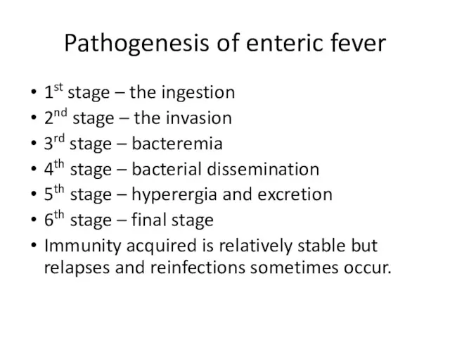 Pathogenesis of enteric fever 1st stage – the ingestion 2nd stage – the