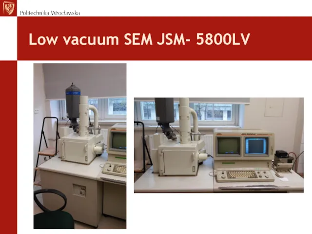 Low vacuum SEM JSM- 5800LV