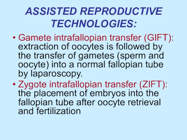 ASSISTED REPRODUCTIVE TECHNOLOGIES: Gamete intrafallopian transfer (GIFT): extraction of oocytes
