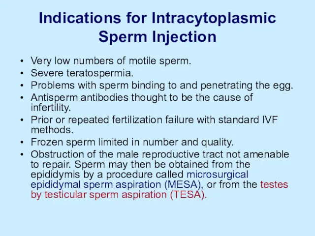 Indications for Intracytoplasmic Sperm Injection Very low numbers of motile