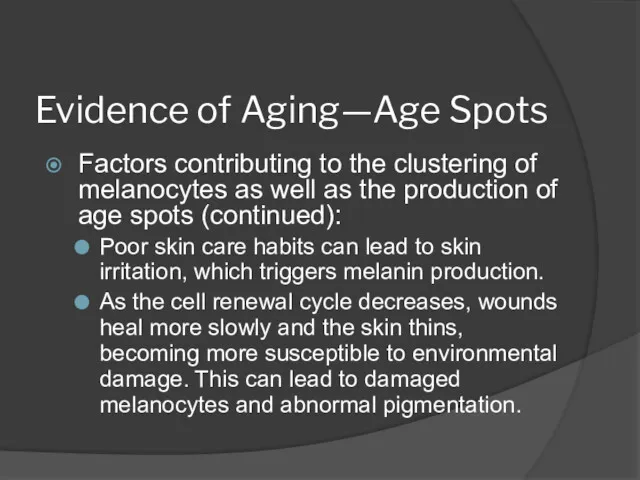 Evidence of Aging—Age Spots Factors contributing to the clustering of