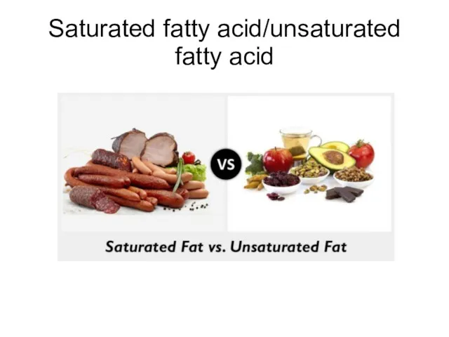 Saturated fatty acid/unsaturated fatty acid