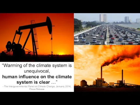 “Warming of the climate system is unequivocal, human influence on the climate system