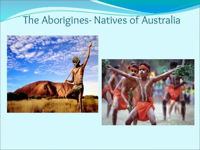 The Aborigines- Natives of Australia