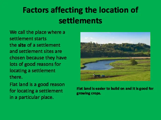 Factors affecting the location of settlements We call the place