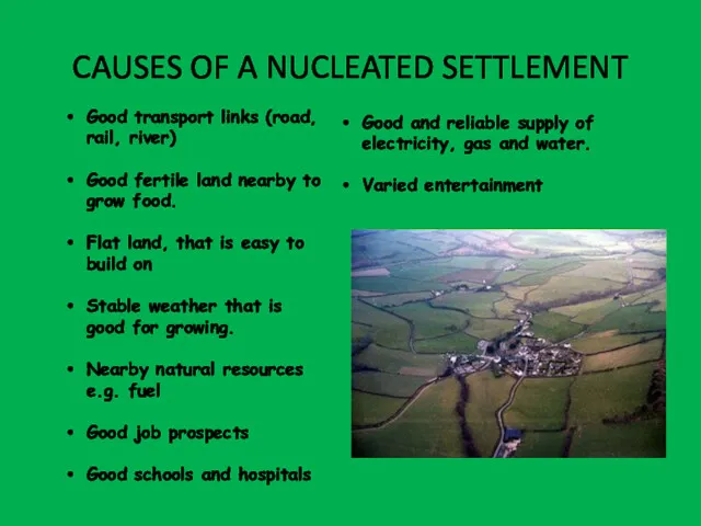 CAUSES OF A NUCLEATED SETTLEMENT Good transport links (road, rail,