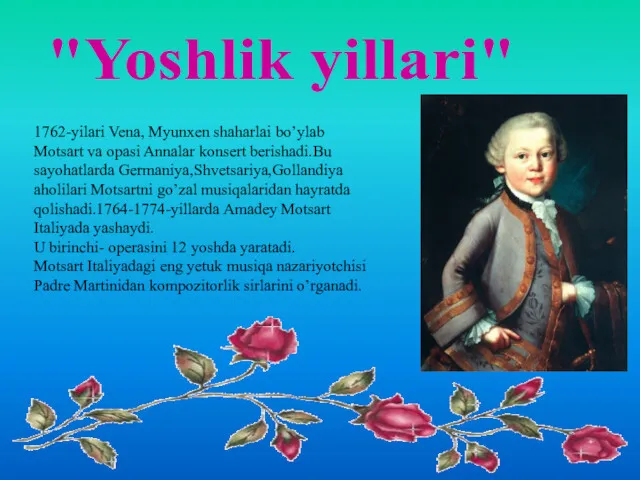 "Yoshlik yillari" 1762-yilari Vena, Myunxen shaharlai bo’ylab Motsart va opasi