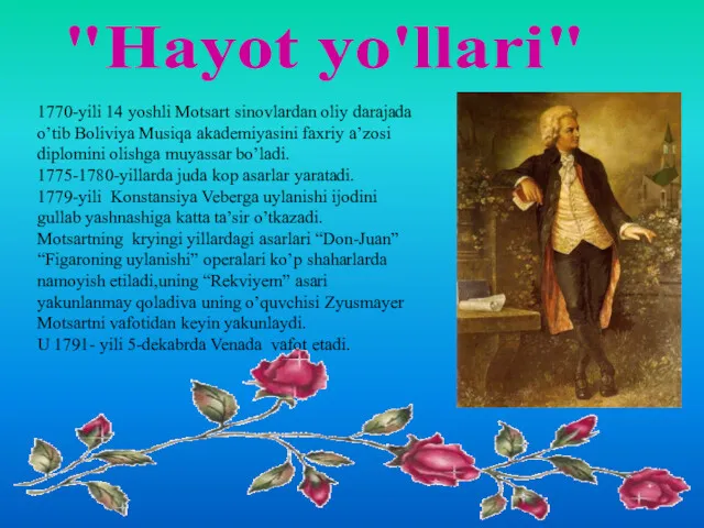 "Hayot yo'llari" 1770-yili 14 yoshli Motsart sinovlardan oliy darajada o’tib