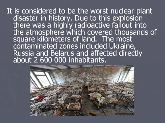 It is considered to be the worst nuclear plant disaster