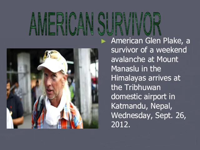 American Glen Plake, a survivor of a weekend avalanche at