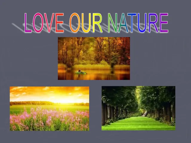 LOVE OUR NATURE