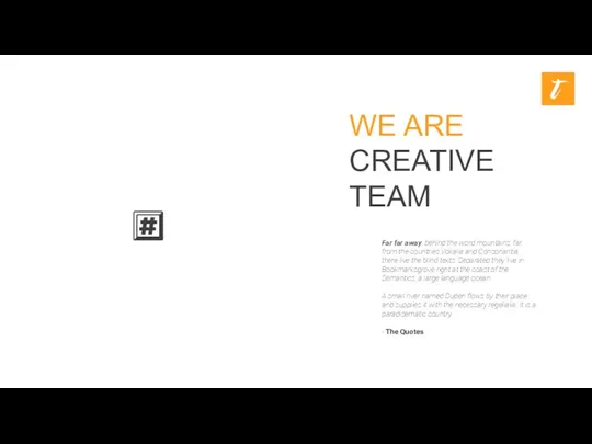 WE ARE CREATIVE TEAM Far far away, behind the word