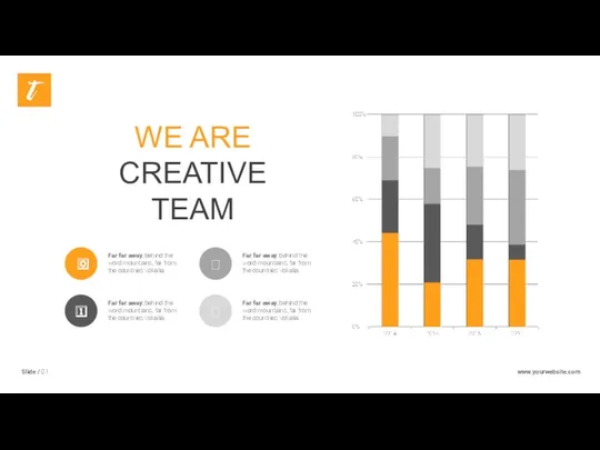 WE ARE CREATIVE TEAM Far far away, behind the word