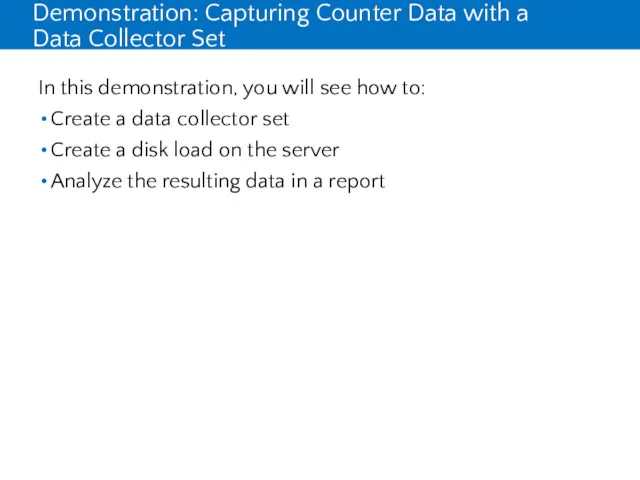 Demonstration: Capturing Counter Data with a Data Collector Set In