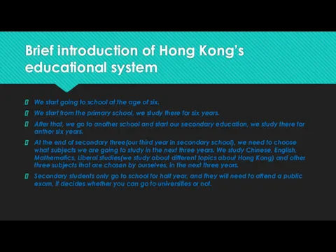Brief introduction of Hong Kong’s educational system We start going