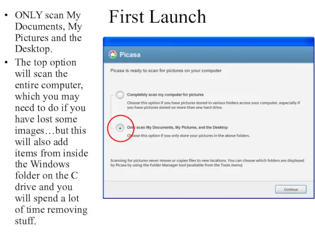 First Launch ONLY scan My Documents, My Pictures and the