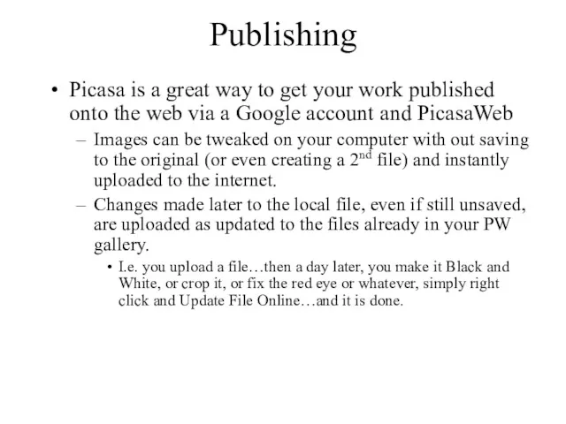 Publishing Picasa is a great way to get your work