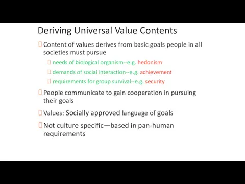 Deriving Universal Value Contents Content of values derives from basic