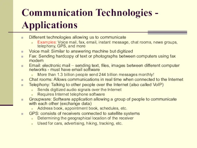 Communication Technologies - Applications Different technologies allowing us to communicate