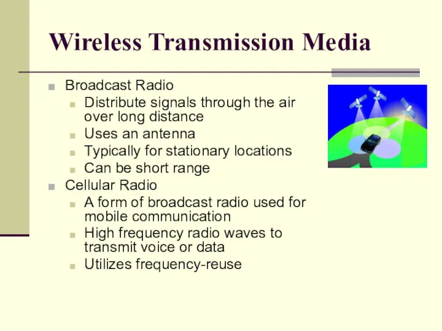 Wireless Transmission Media Broadcast Radio Distribute signals through the air