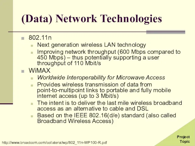 (Data) Network Technologies 802.11n Next generation wireless LAN technology Improving