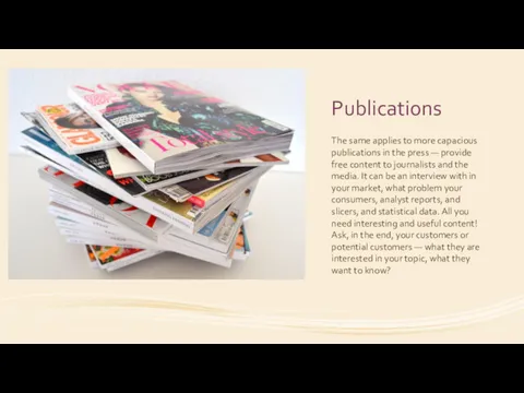 Publications The same applies to more capacious publications in the