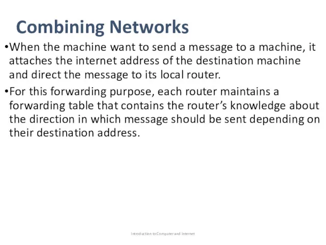 Combining Networks When the machine want to send a message