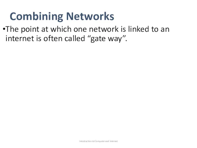 Combining Networks The point at which one network is linked