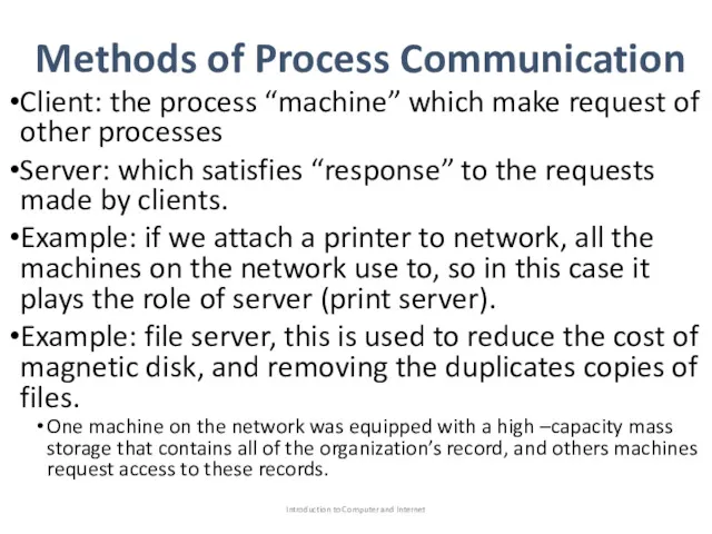 Methods of Process Communication Client: the process “machine” which make