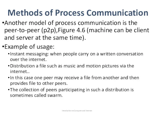 Methods of Process Communication Another model of process communication is