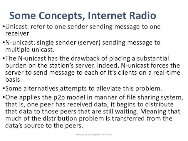 Some Concepts, Internet Radio Unicast: refer to one sender sending