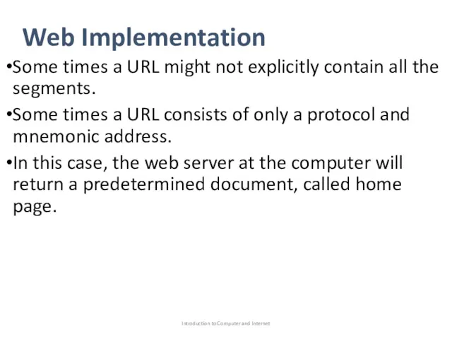 Web Implementation Some times a URL might not explicitly contain