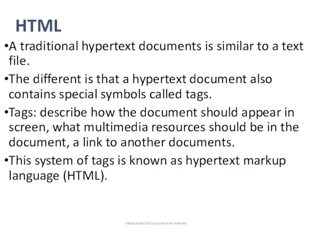 HTML A traditional hypertext documents is similar to a text