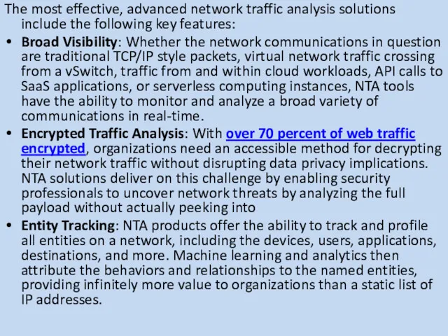 The most effective, advanced network traffic analysis solutions include the
