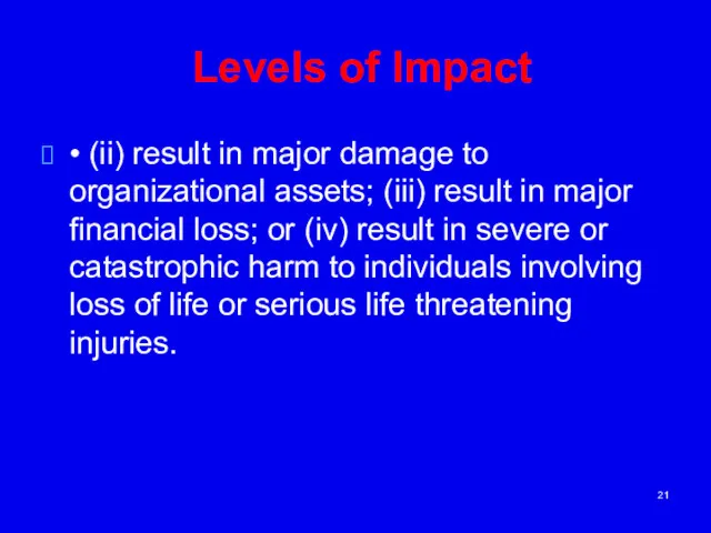 Levels of Impact • (ii) result in major damage to