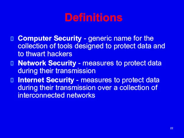 Definitions Computer Security - generic name for the collection of
