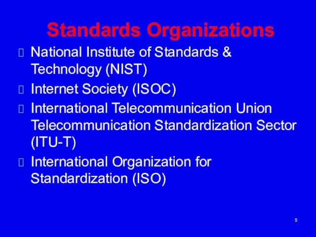 Standards Organizations National Institute of Standards & Technology (NIST) Internet