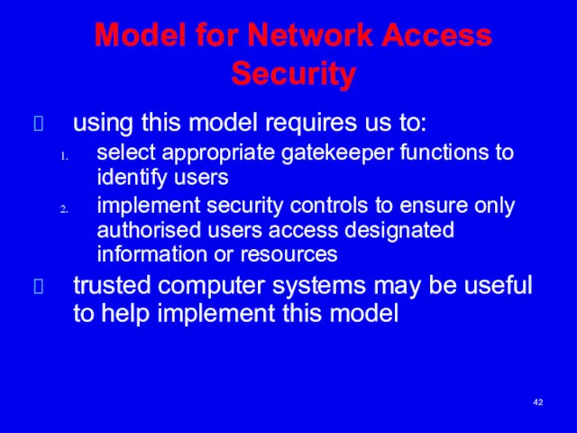 Model for Network Access Security using this model requires us