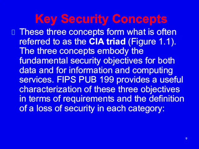 Key Security Concepts These three concepts form what is often