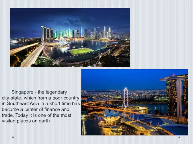 Singapore - the legendary city-state, which from a poor country