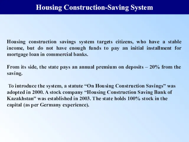 Housing Construction-Saving System Housing construction savings system targets citizens, who