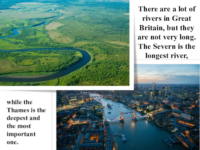 There are a lot of rivers in Great Britain, but