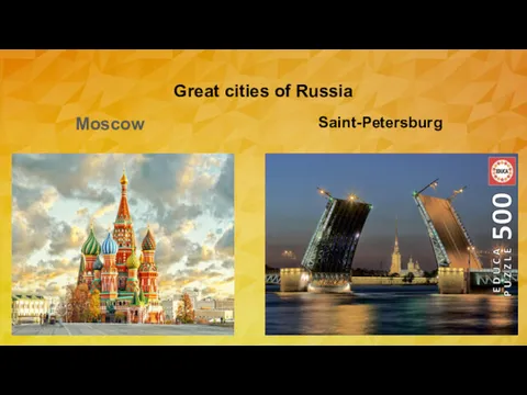 Great cities of Russia Moscow Saint-Petersburg