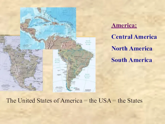 America: Central America North America South America The United States