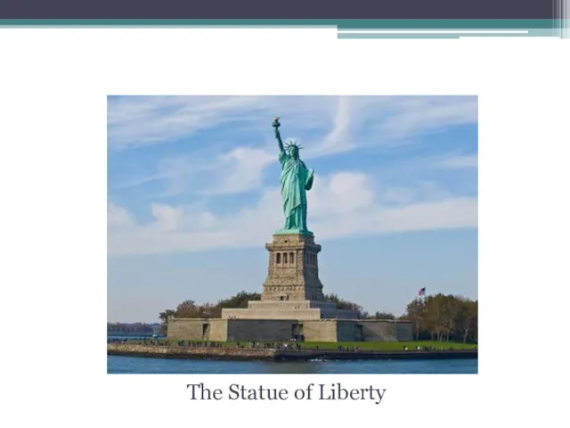 Places to visit The Statue of Liberty